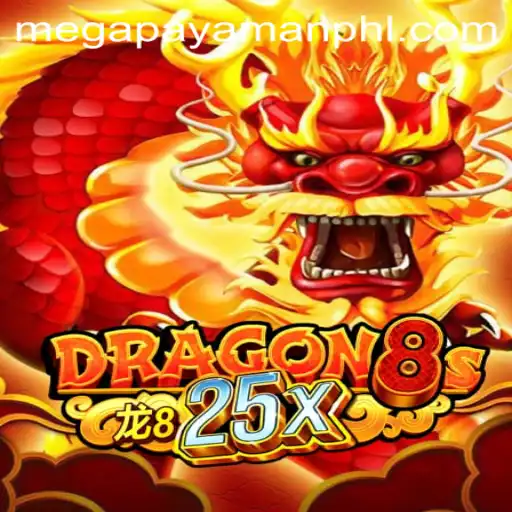 Dragon8s25x: Unleashing the Power of Megapayaman