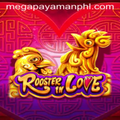 RoosterInLove: The Unique Role of Megapayaman in the Digital Gaming World